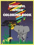 BEAUTIFUL AFRICA Coloring Book di Laritzu edito da WorldWide Spark Publish