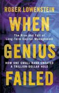 When Genius Failed di Roger Lowenstein edito da Harper Collins Publ. UK