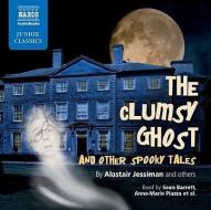 The Clumsy Ghost di Alastair Jessiman edito da Naxos Audiobooks