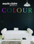 "marie Claire Maison" Colour di Bridget Bodoano edito da Quadrille Publishing Ltd