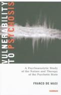 Vulnerability to Psychosis di Franco De Masi edito da Taylor & Francis Ltd