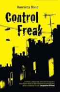 Control Freak di Henrietta Bond edito da Corambaaf