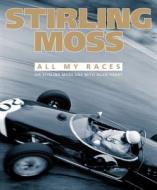 Stirling Moss di Sir Stirling Moss, Alan Henry edito da Evro Publishing
