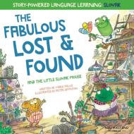 The Fabulous Lost and Found and the little Slovak mouse: heartwarming & fun bilingual English Slovak book for kids di Mark Pallis edito da LIGHTNING SOURCE INC