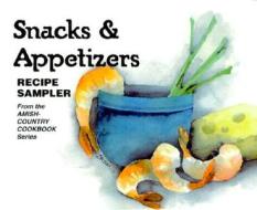 Snacks & Appetizers: Recipe Sampler [With Stand-Up Easel] di Evangel Publishing House edito da Evangel Publishing House