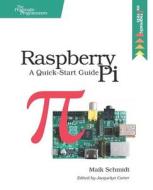 Raspberry Pi di Maik Schmidt edito da The Pragmatic Programmers