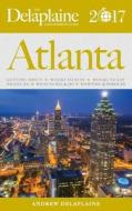 Atlanta - The Delaplaine 2017 Long Weekend Guide di Andrew Delaplaine edito da Gramercy Park Press