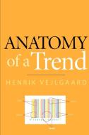 Anatomy of a Trend di Henrik Vejlgaard edito da Confetti Publishing Inc.