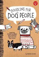 Doodling for Dog People di Gemma Correll edito da WALTER FOSTER LIB