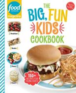 Food Network Magazine the Big, Fun Kids Cookbook: 150+ Recipes for Young Chefs edito da HEARST HOME KIDS