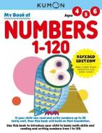 MY BOOK OF NUMBERS 1--120 di KUMON PUBLISHING edito da GAZELLE BOOK SERVICES