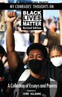 My Comrades' Thoughts On Black Lives Matter edito da LIGHTNING SOURCE INC