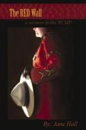 The Red Wall: A Woman in the Rcmp di Jane Hall edito da CAITLIN PR