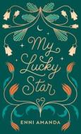 My Lucky Star di Enni Amanda edito da LIGHTNING SOURCE INC