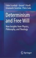 Determinism and Free Will di Fabio Scardigli, Gerard T Hooft, Emanuele Severino, Piero Coda edito da Springer-Verlag GmbH