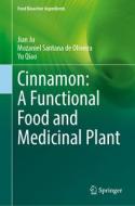 Cinnamon: A Medicinal Plant and A Functional Food Systems di Jian Ju, Yu Qiao, Mozaniel Santana de Oliveira edito da Springer International Publishing