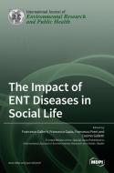 The Impact of ENT Diseases in Social Life edito da MDPI AG