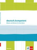 deutsch.kompetent. Wissen und Können Oberstufe edito da Klett Ernst /Schulbuch