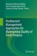 Postharvest Management Approaches for Maintaining Quality of Fresh Produce edito da Springer International Publishing