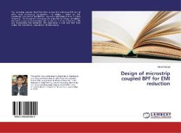 Design of microstrip coupled BPF for EMI reduction di Aniket Gunjal edito da LAP Lambert Academic Publishing