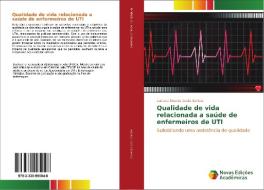 Qualidade de vida relacionada a saúde de enfermeiros de UTI di Luciana Soares Costa Santos edito da Novas Edições Acadêmicas