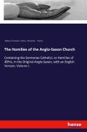 The Homilies of the Anglo-Saxon Church di Abbot Of Eynsham Aelfric, Benjamin Thorpe edito da hansebooks