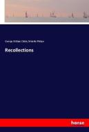 Recollections di George William Childs, Melville Philipe edito da hansebooks