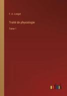 Traité de physiologie di F. A. Longet edito da Outlook Verlag