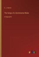 The Songs of a Sentimental Bloke di C. J. Dennis edito da Outlook Verlag