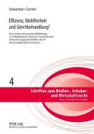 Effizienz, Wahlfreiheit und Gleichbehandlung? di Sebastian Gorski edito da Lang, Peter GmbH