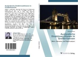 Ausländische Direktinvestitionen in Großbritannien di Johannes Weber edito da AV Akademikerverlag