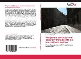 Programa piloto para el control y tratamiento de los residuos sólidos di Luis Arturo Ochoa Regalado, Sergio E. Ochoa R., Gregorio Iñiguez R. edito da EAE