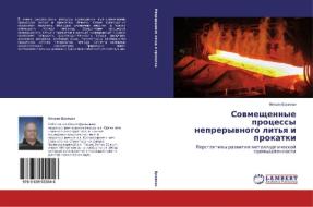 Sovmeshchennye protsessy nepreryvnogo lit'ya i prokatki di Mikhail Brovman edito da LAP Lambert Academic Publishing