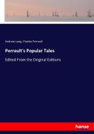 Perrault's Popular Tales di Andrew Lang, Charles Perrault edito da hansebooks