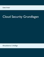 Cloud Security Grundlagen Aktualisierte 2. Auflage di Uwe Irmer edito da Books on Demand