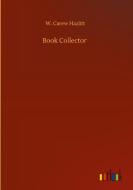 Book Collector di W. Carew Hazlitt edito da Outlook Verlag