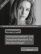 Startupper! Immobilienmaklerin und Investmentberaterin für Berufseinsteiger di Silke Kreth edito da Books on Demand