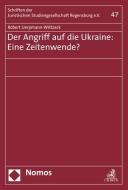 Der Angriff auf die Ukraine: Eine Zeitenwende? di Robert Uerpmann-Wittzack edito da Nomos Verlagsges.MBH + Co