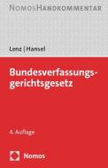 Bundesverfassungsgerichtsgesetz di Christofer Lenz, Ronald Hansel edito da Nomos Verlags GmbH