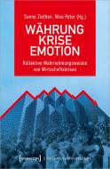 Währung - Krise - Emotion edito da Transcript Verlag