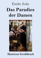 Das Paradies der Damen (Großdruck) di Émile Zola edito da Henricus