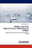 Vitiligo and Zinc  Role of zinc in treatment of vitiligo di Nooshin Bagherani edito da LAP Lambert Academic Publishing