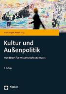 Kultur und Außenpolitik edito da Nomos Verlagsges.MBH + Co