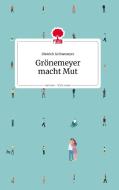 Grönemeyer macht Mut. Life is a Story di Dietrich Grönemeyer edito da story.one - the library of life