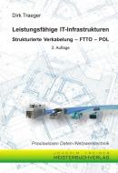 Leistungsfähige IT-Infrastrukturen di Dirk Traeger edito da Meisterbuchverlag