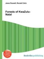 Forests Of Kwazulu-natal di Jesse Russell, Ronald Cohn edito da Book On Demand Ltd.
