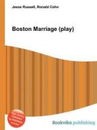 Boston Marriage (play) edito da Book On Demand Ltd.