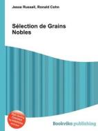 S Lection De Grains Nobles edito da Book On Demand Ltd.