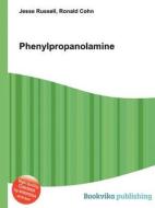 Phenylpropanolamine edito da Book On Demand Ltd.
