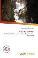 Ihuraua River edito da Dign Press